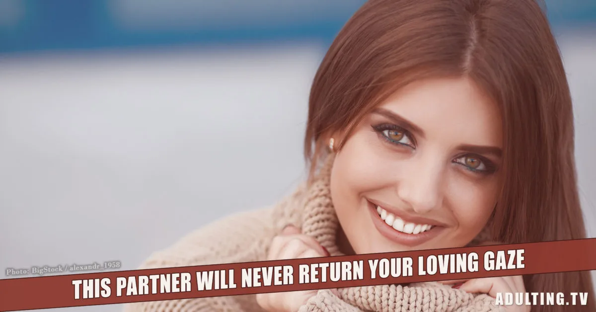 This Partner Will Never Return Your Loving Gaze
