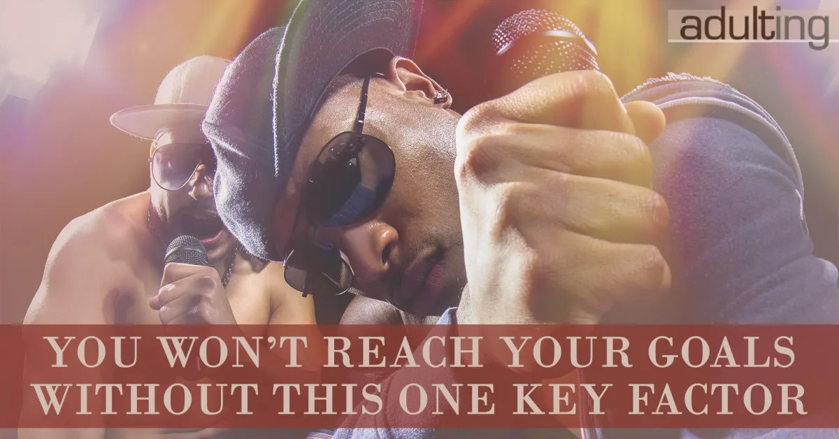 You Won’t Reach Your Goals Without This One Key Factor
