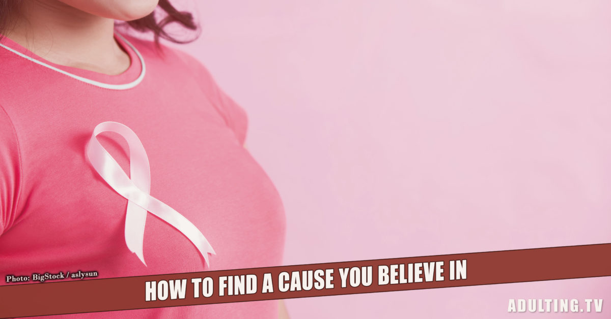 How to Find a Cause You Believe In