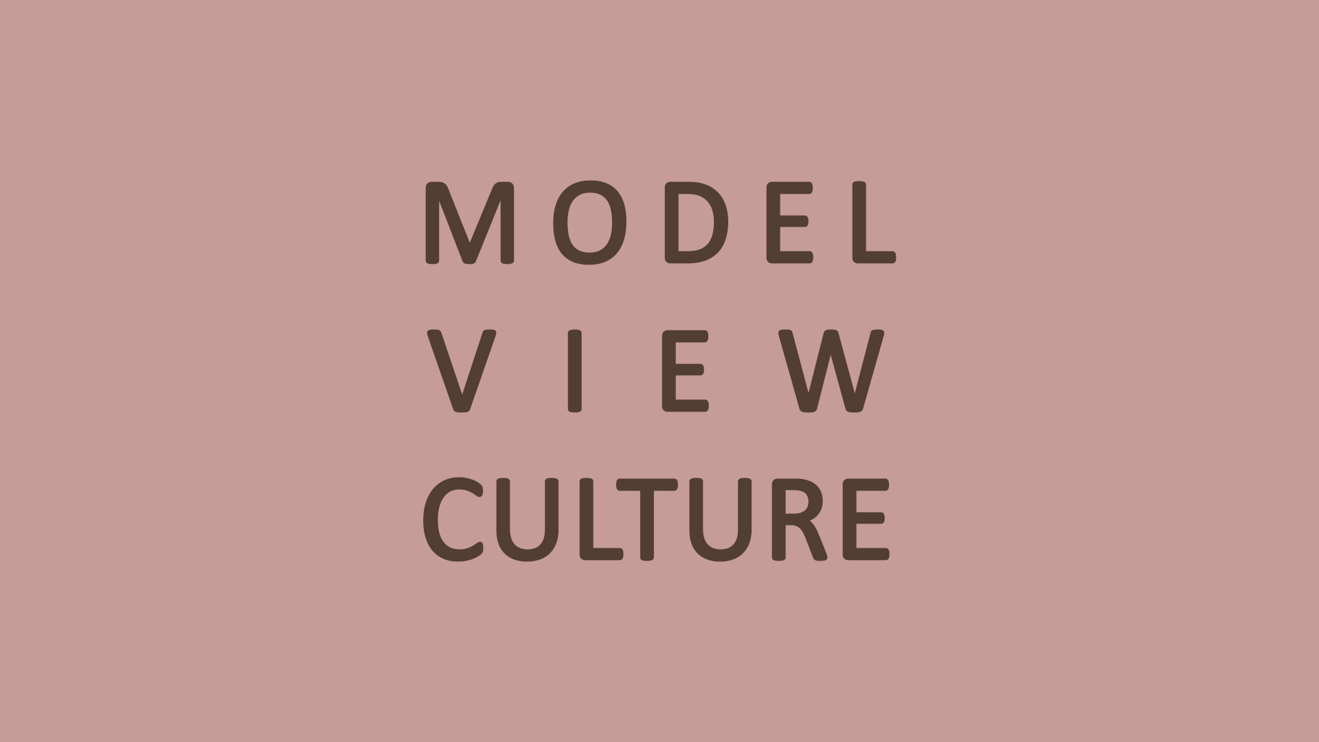 Model View Culture