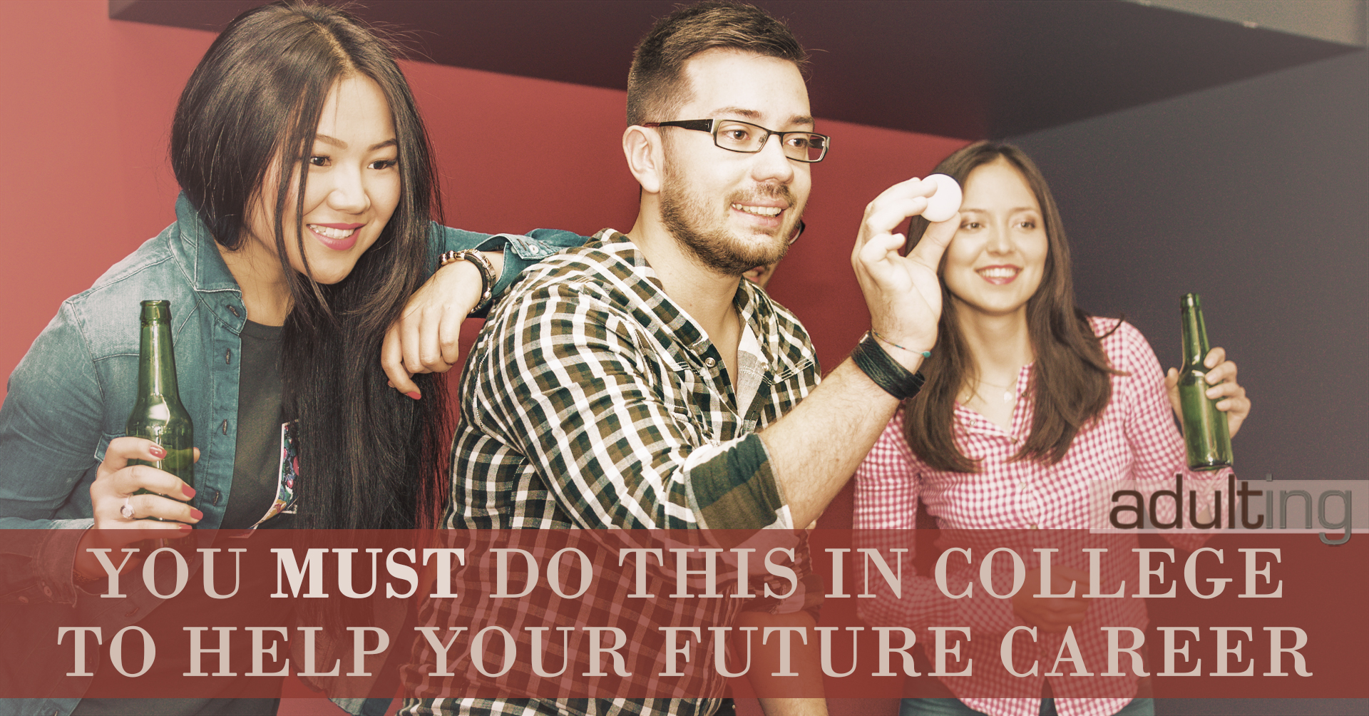 You Must Do This In College to Help Your Future Career Adulting