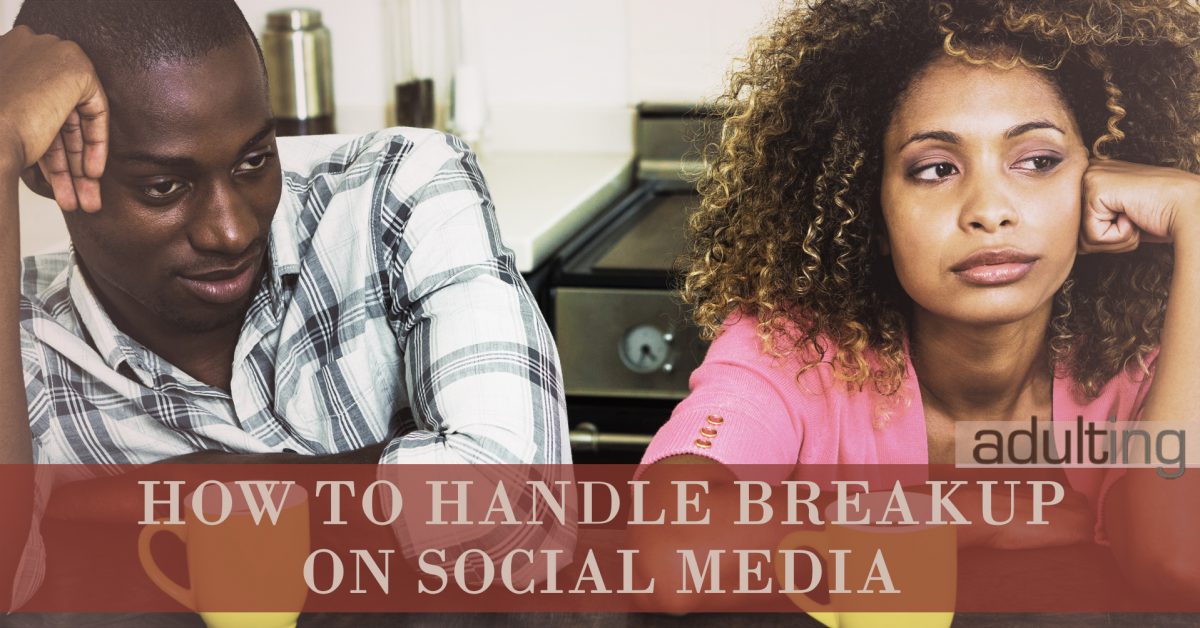 How to Handle Breakup on Social Media