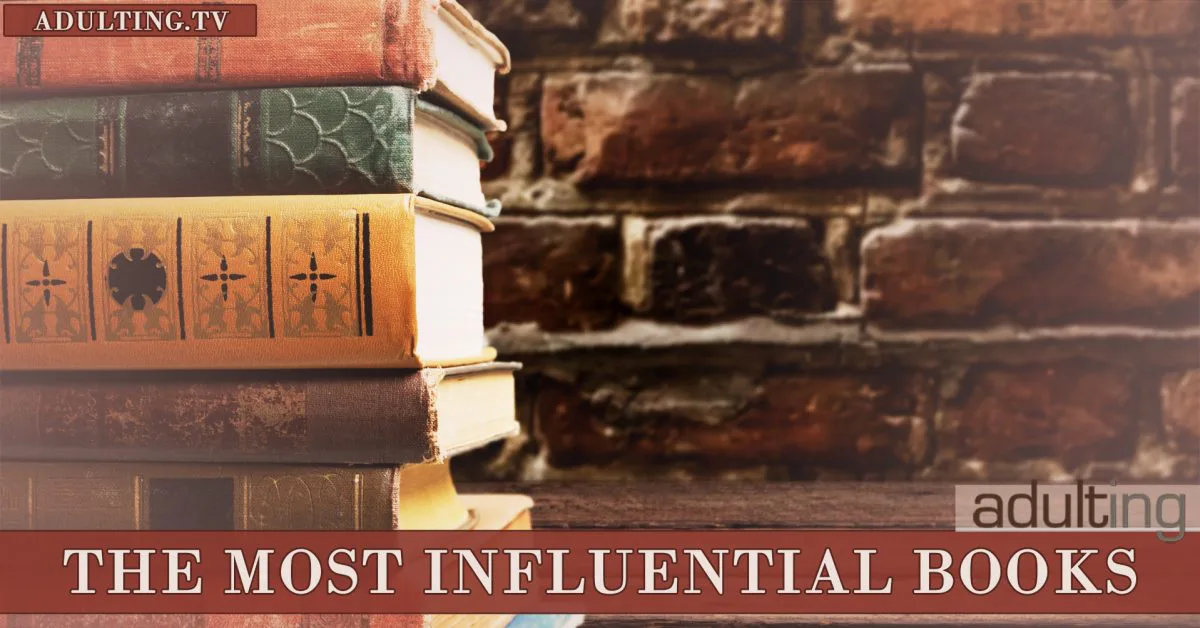 The Most Influential Books for Adults