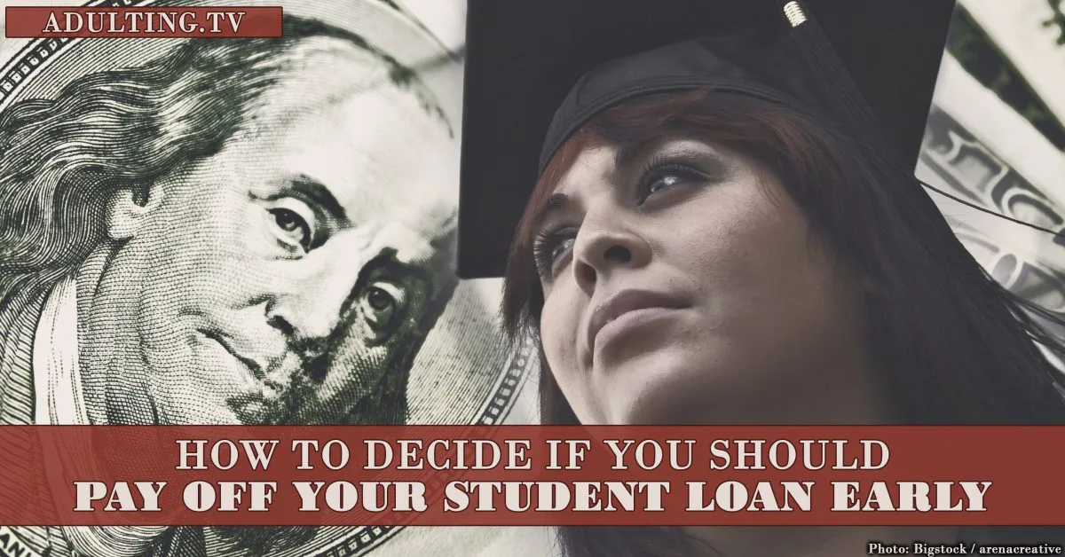 How to Decide If You Should Pay Off Your Student Loan Early