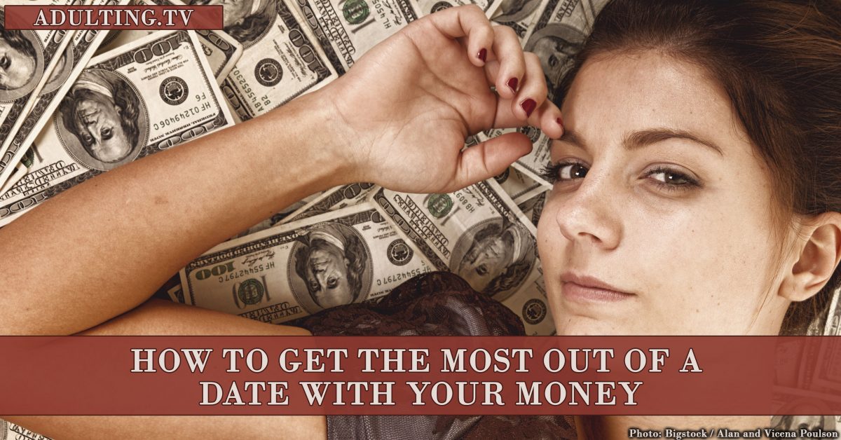 How to Get the Most Out of a Date With Your Money