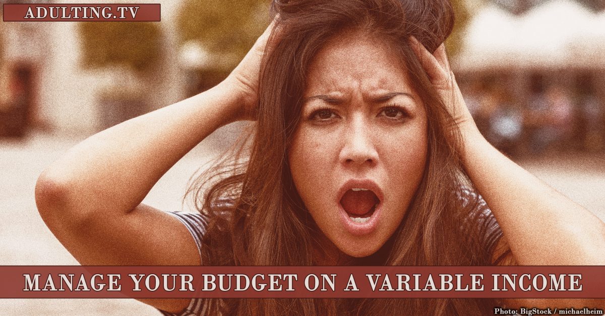 How to Manage Your Budget on a Variable Income