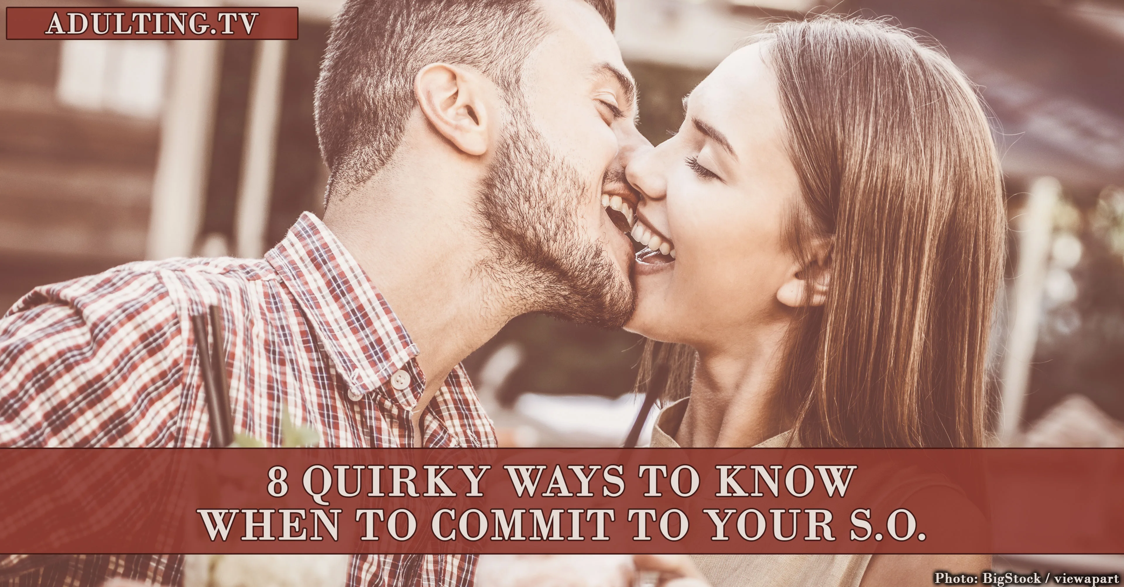 8 Quirky Ways to Know When to Commit to Your S.O.