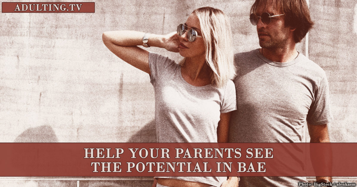 Help Your Parents See the Potential in Bae
