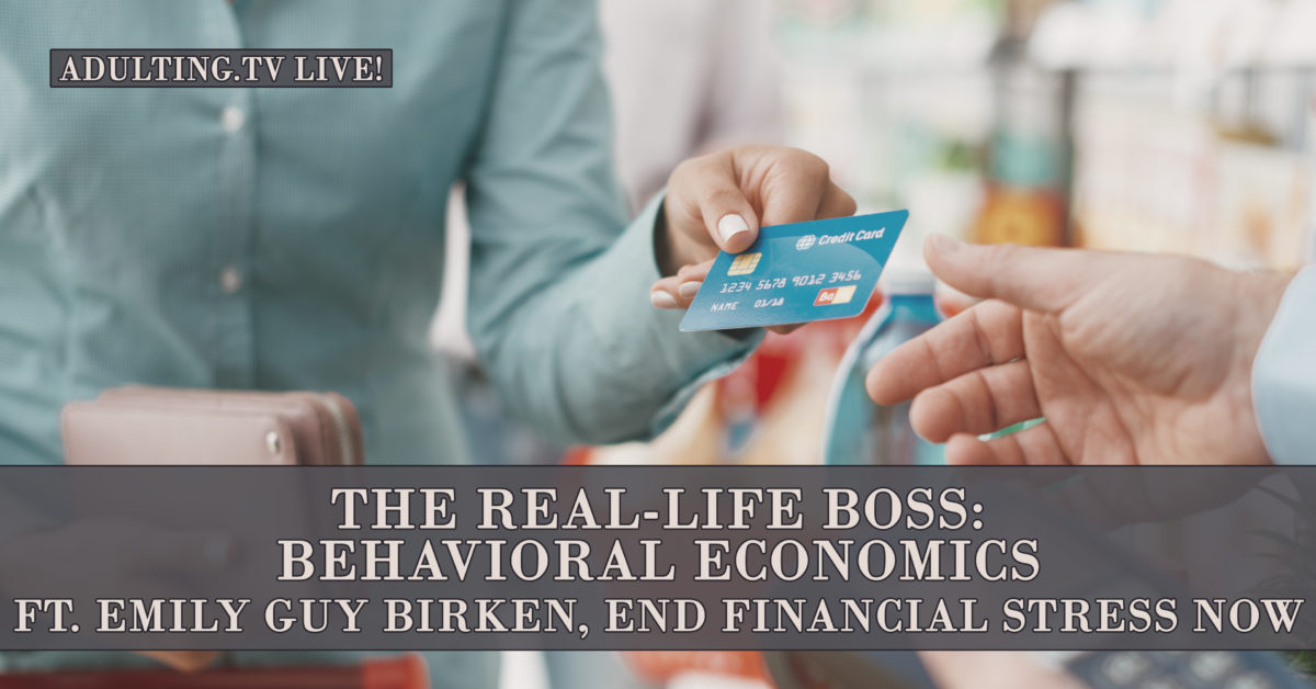[B030] The Real Life Boss: Behavioral Economics, ft. Emily Guy Birken