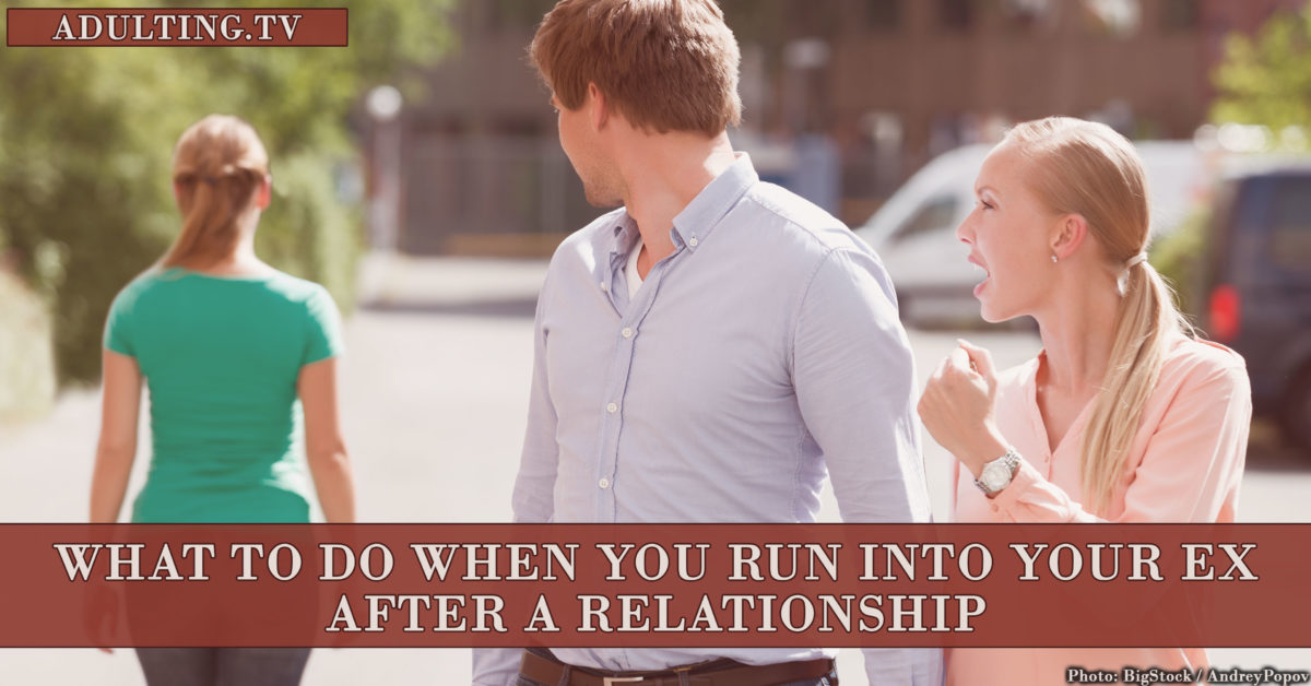 What To Do When You Run Into Your Ex After a Relationship