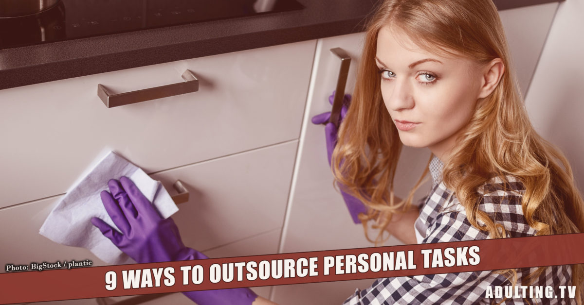 9 Ways to Outsource Personal Tasks